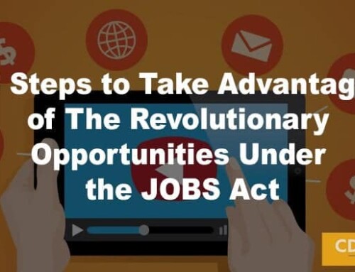 3 Steps to Take Advantage of The Revolutionary Opportunities Under the JOBS Act