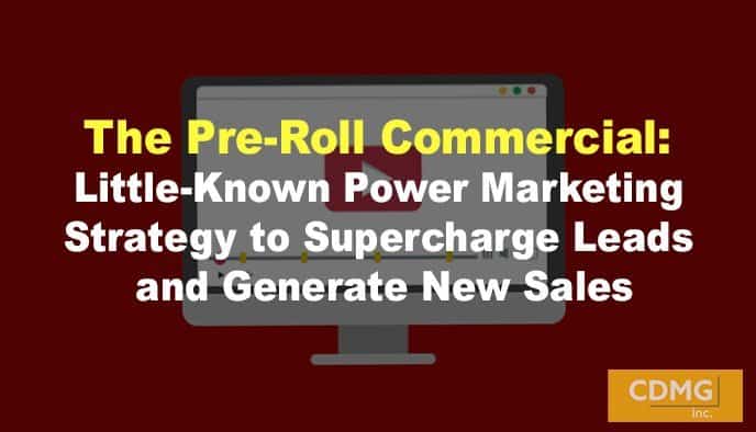 The Pre Roll Commercial Little Known Power Marketing Strategy To